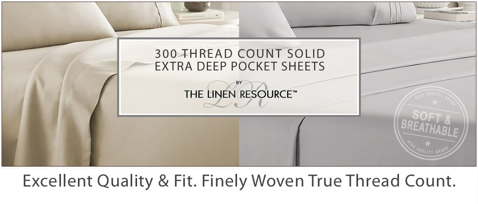 300 Thread Count Extra Deep Pocket Sheets